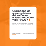 ¿Cuáles son las características del autónomo, el falso autónomo y el TRADE?